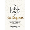 The Little Book of No Regrets: A Mindset Refresher for the Mentally Exhausted