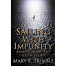 Sailing with Impunity: Adventure in the South Pacific