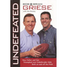 The Undefeated: How Father and Son Triumphed Over Unbelievable Odds Both on and Off the Field