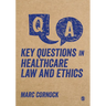 Key Questions in Healthcare Law and Ethics