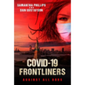 COVID-19 Frontliners: Against All Odds