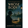 Whose Body?: The First Lord Peter Wimsey Mystery