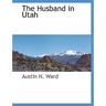 The Husband in Utah