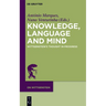 Knowledge, Language and Mind: Wittgenstein's Thought in Progress
