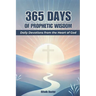 365 Days of Prophetic Wisdom: Daily Devotions from the Heart of God