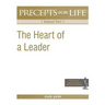 Precepts For Life Study Guide: The Heart of a Leader (1 Samuel Part 1)