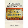 A Decade Driving the Dixie Highway: Exploring the USA's first highway system