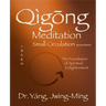 Qigong Meditation Small Circulation 2nd. Ed.: The Foundation of Spiritual Enlightenment