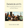 Immigrants: Who Founded and Fostered an Early Nation