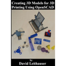 Creating 3D Models for 3D Printing Using OpenSCAD