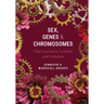 Sex, Genes and Chromosomes: Their Discovery, Function and Evolution