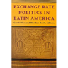 Exchange Rate Politics in Latin America