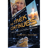 The Trek Continues: More Memoirs of a Rocket Scientist