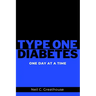 Type 1 Diabetes - One Day at a Time