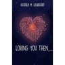 Loving You Then....