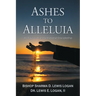 Ashes to Alleluia: 40 Days to Transformational Discipleship
