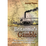 Britannia's Gamble: The Dawlish Chronicles: March 1884 - February 1885