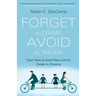 Forget the Drama, Avoid the Trauma: Your How-To (and How-not-to) Guide to Divorce