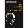 The Enigma of Felix Frankfurter