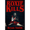 Roxie Kills