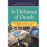 In Defiance of Death: Exposing the Real Costs of End-of-Life Care
