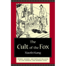 The Cult of the Fox: Power, Gender, and Popular Religion in Late Imperial and Modern China