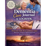Dementia Care Journal & Logbook: 90-Day Daily Health, Memory & Behaviour Tracker Medication, Symptoms, Mood & Doctor Visit Journal for Caregivers