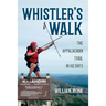 Whistler's Walk: The Appalachian Trail in 142 Days