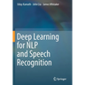 Deep Learning for Nlp and Speech Recognition