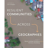 Resilient Communities Across Geographies