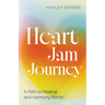 Heart Jam Journey: A Path to Healing and Harmony Within