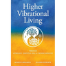 Higher Vibrational Living: Through Astrology, Essential Oils, and Chinese Medicine
