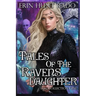 Tales of the Ravensdaughter - Collection One