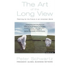 Art of the Long View