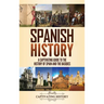 Spanish History: A Captivating Guide to the History of Spain and the Basques