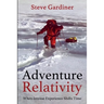 Adventure Relativity: When Intense Experience Shifts Time