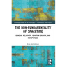The Non-Fundamentality of Spacetime: General Relativity, Quantum Gravity, and Metaphysics