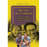 My 1 Life On 2 Continents for Nearly 10 Decades With 100s of Great Stories And 1000s of Children
