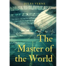 The Master of the World: a novel by Jules Verne
