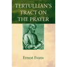 Tertullian's Tract on the Prayer