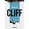 Without the Cliff