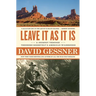 Leave It as It Is: A Journey Through Theodore Roosevelt's American Wilderness