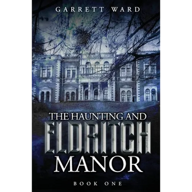 The Haunting and Eldritch Manor
