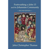 Footwashing in John 13 and the Johannine Community