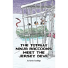 The Totally Ninja Raccoons Meet the Jersey Devil
