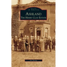 Ashland: The Henry Clay Estate