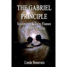 The Gabriel Principle: Soulmate, Twinflame, lifetimes of love