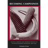 Becoming Campesinos: Politics, Identity, and Agrarian Struggle in Postrevolutionary Michoacan, 1920-1935