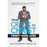 From Crack to Christ: Twenty Years Later