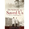 The Syndrome That Saved Us: Book Four in a Jewish Family Saga